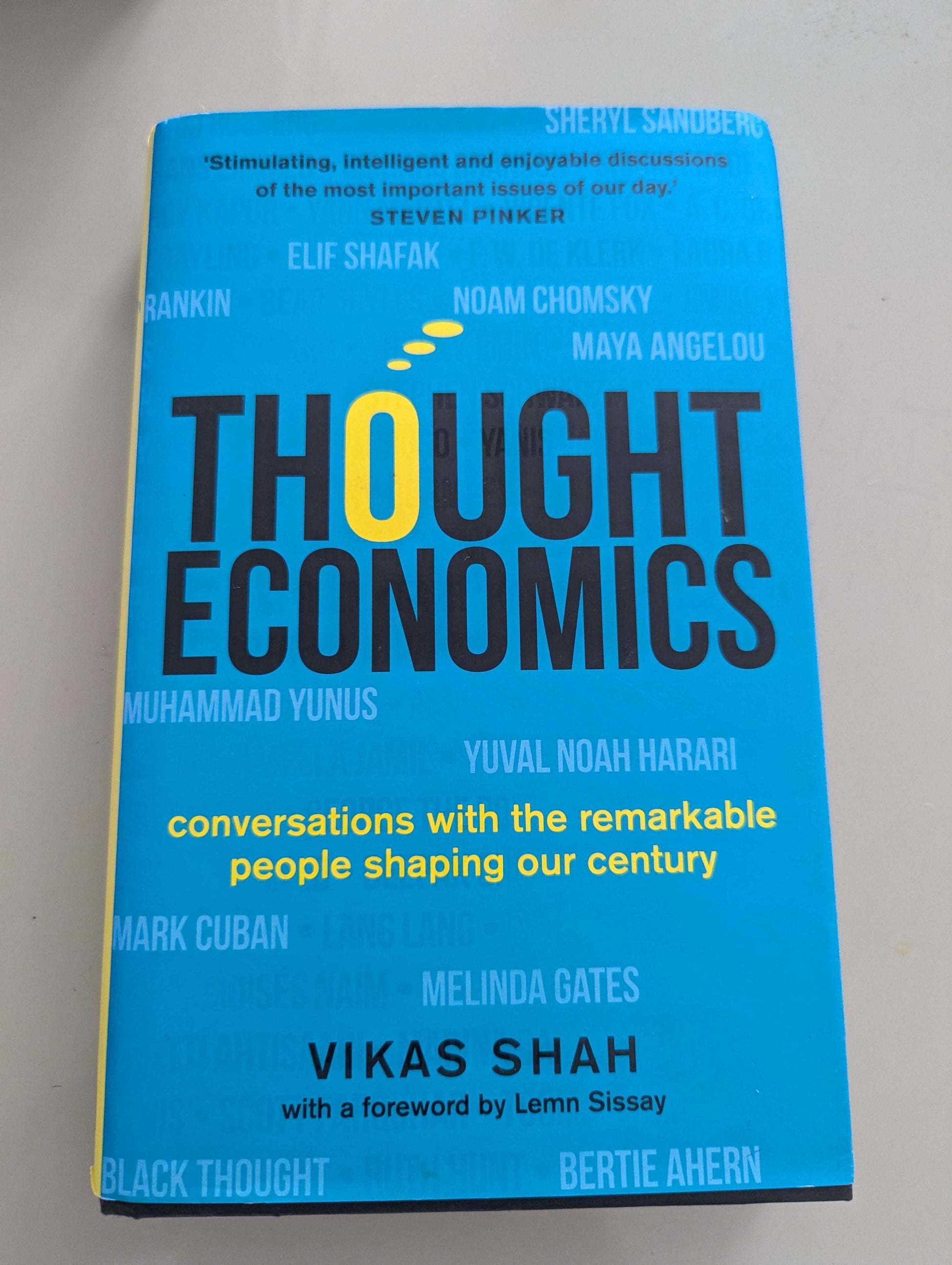 Thought Economics: Conversations with the Remarkable People Shaping Our Century (Hardback) by Vikas Shah