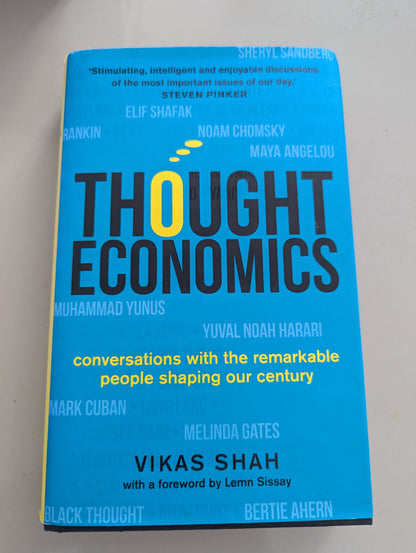 Thought Economics: Conversations with the Remarkable People Shaping Our Century (Hardback) by Vikas Shah