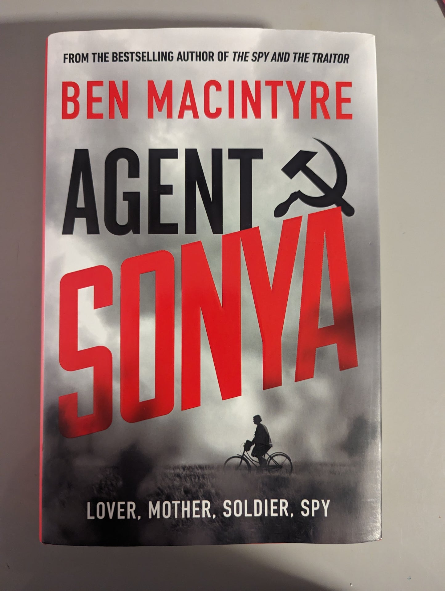 Agent Sonya: Lover, Mother, Soldier, Spy (Hardback) by Ben Macintyre