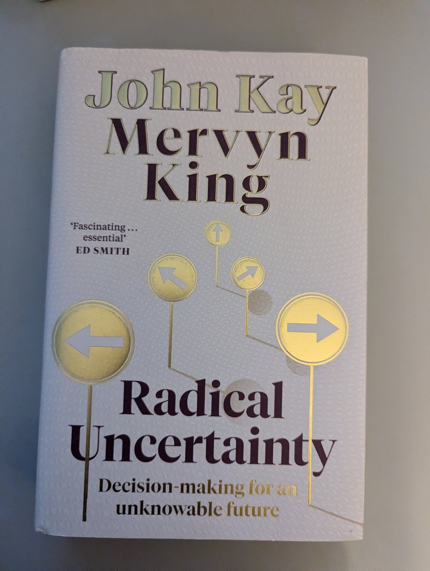 Radical Uncertainty: Decision-making for an unknowable future (Hardback) by Mervyn King