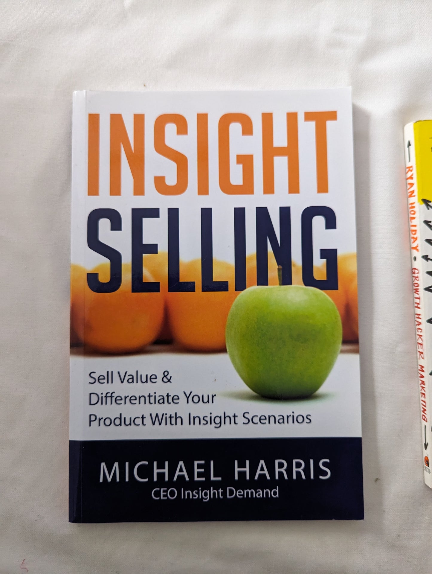 Insight Selling: How to sell value & differentiate your product with Insight Scenarios by Michael Harris