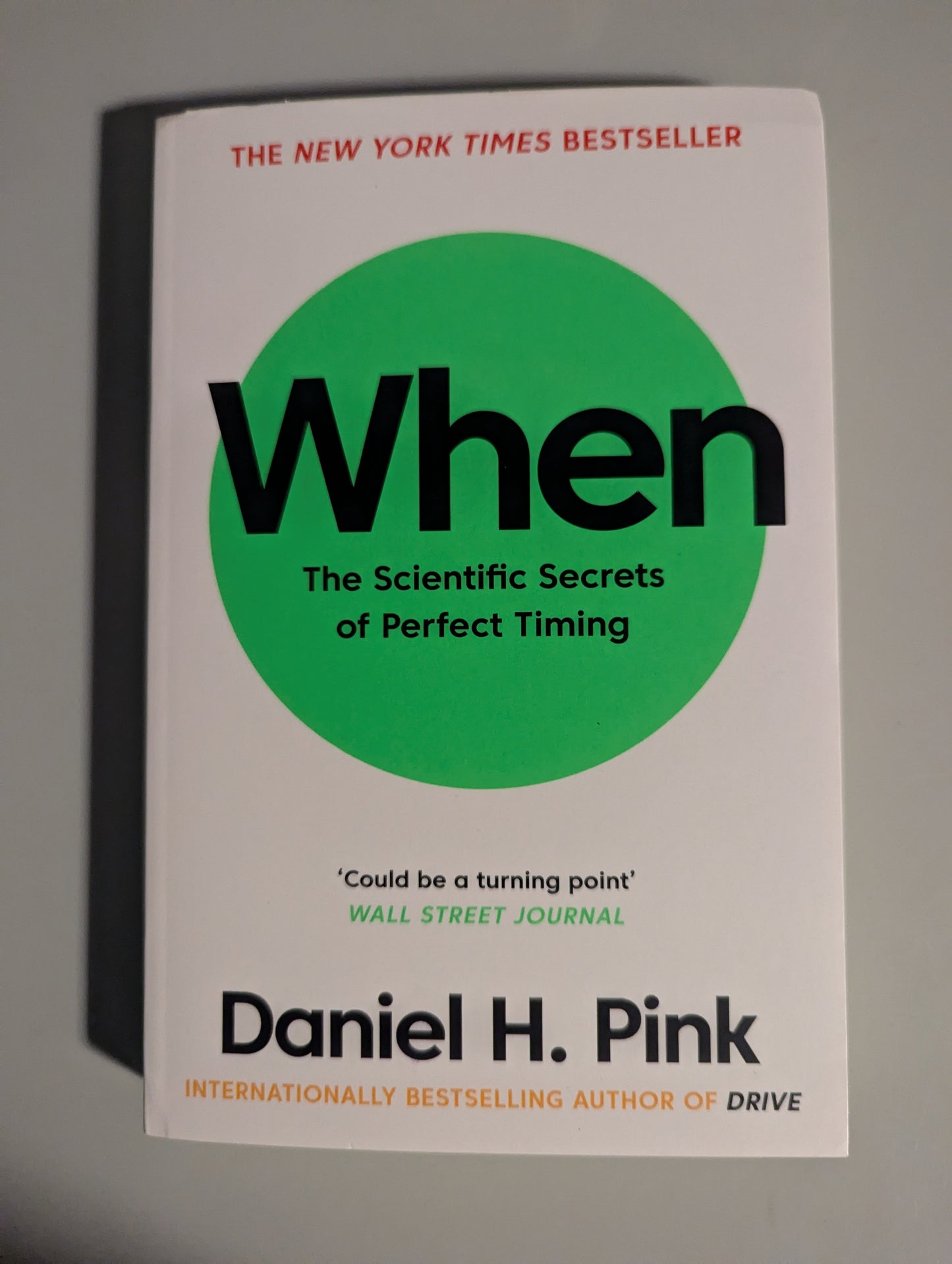 When: The Scientific Secrets of Perfect Timing by Daniel H. Pink, secondhand paperback, available at PrelovedLibrary.co.uk