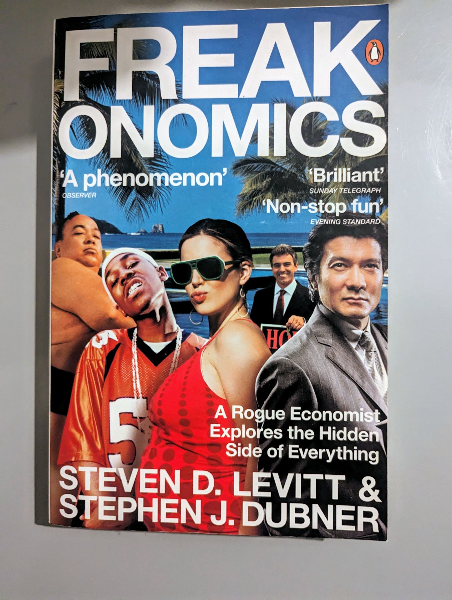 Freakonomics: A Rogue Economist Explores the Hidden Side of Everything (Paperback) by Steven D. Levitt