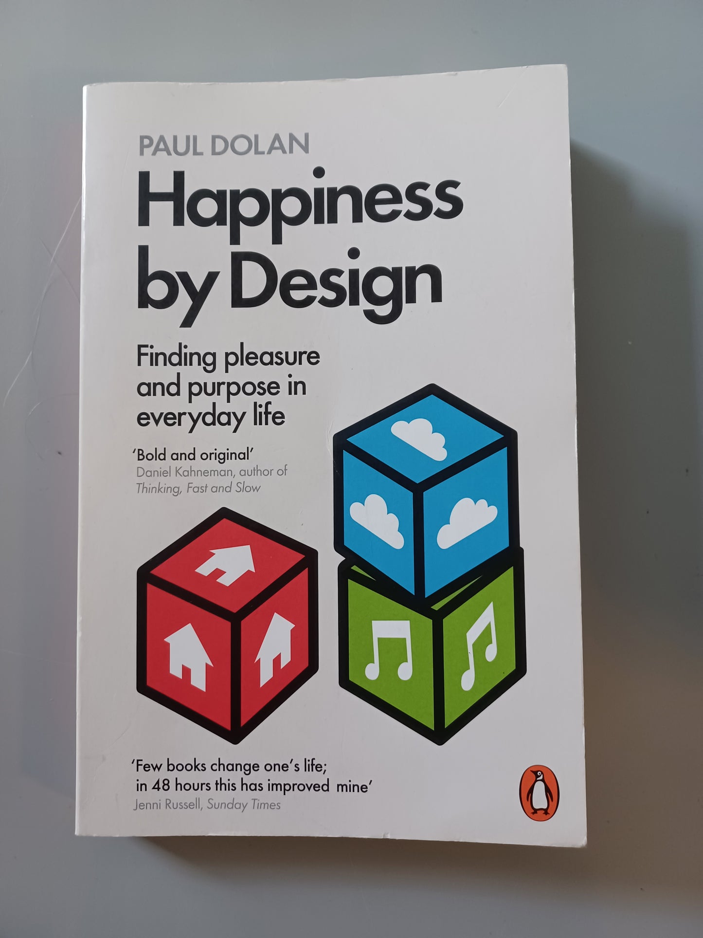 Happiness by Design: Finding Pleasure and Purpose in Everyday Life (Paperback) by Paul Dolan