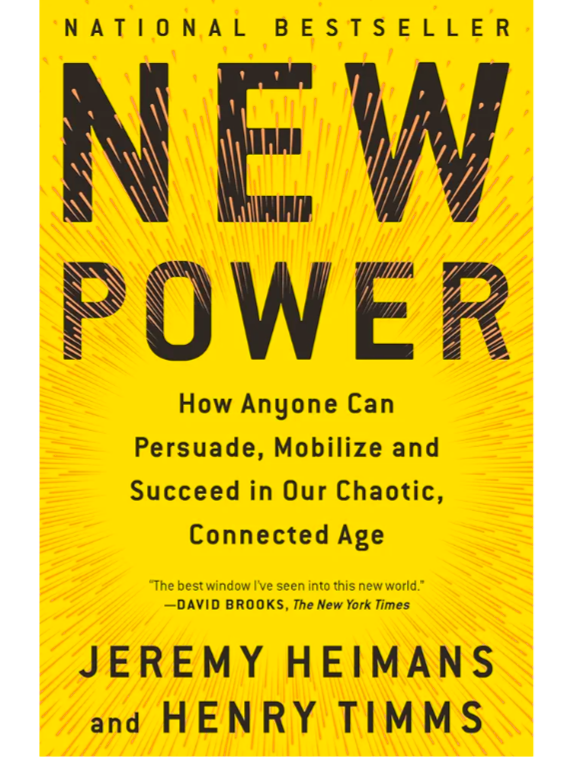 New Power: How Anyone Can Persuade, Mobilize, and Succeed in Our Chaotic, Connected Age by Henry Timms and Jeremy Heimans, secondhand paperback, available at PrelovedLibrary.co.uk