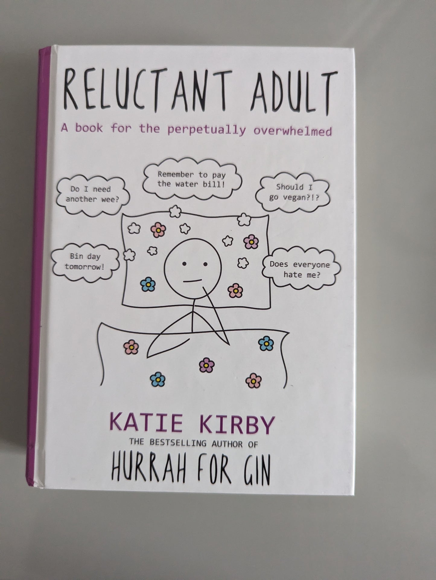 Hurrah for Gin: Reluctant Adult: A book for the perpetually overwhelmed - Hurrah for Gin (Hardback) by Katie Kirby