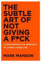 The Subtle Art of Not Giving a F*ck (Hardback)by Mark Manson