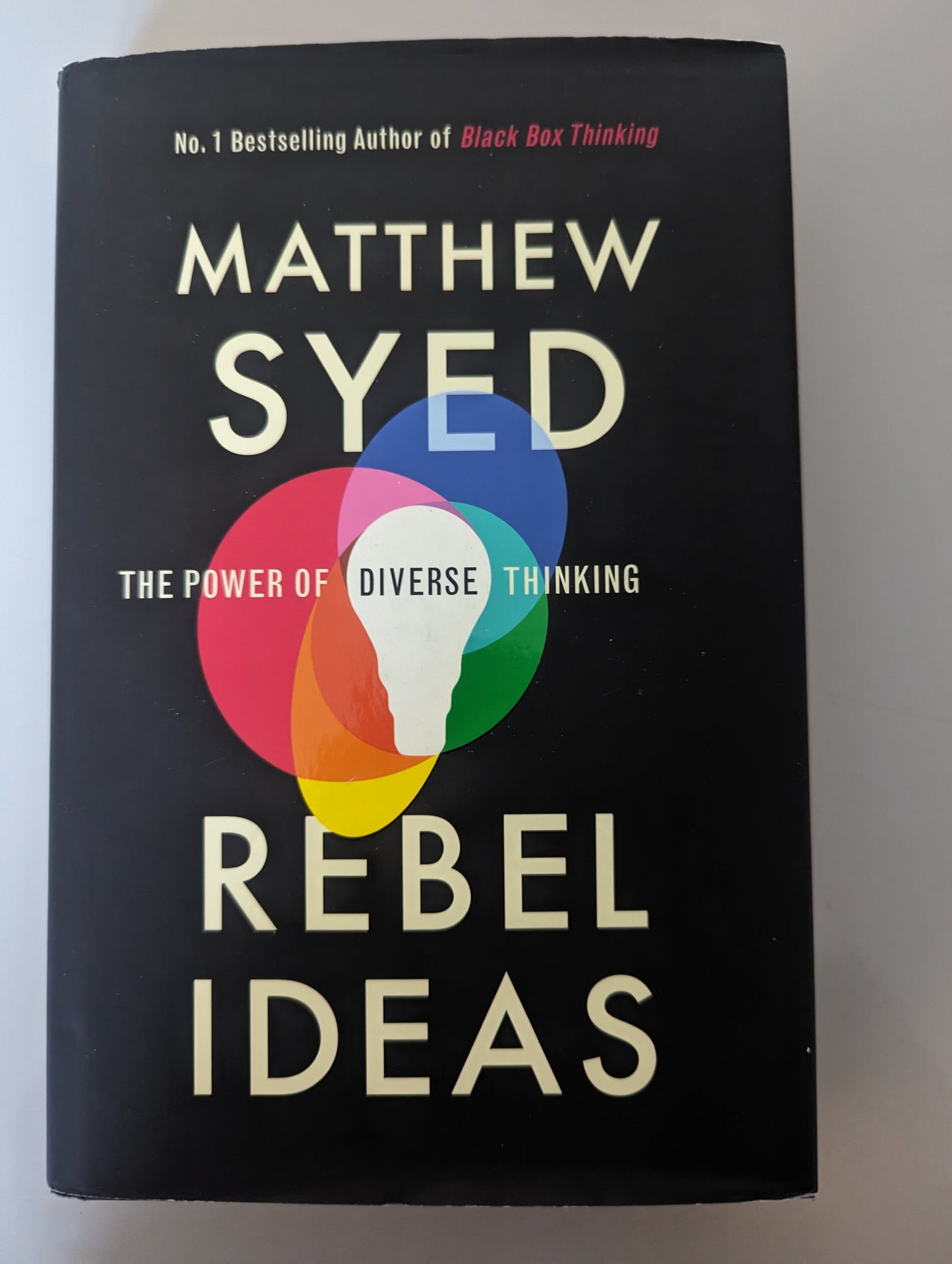 Rebel Ideas: The Power of Thinking Differently (Hardback)by Matthew Syed