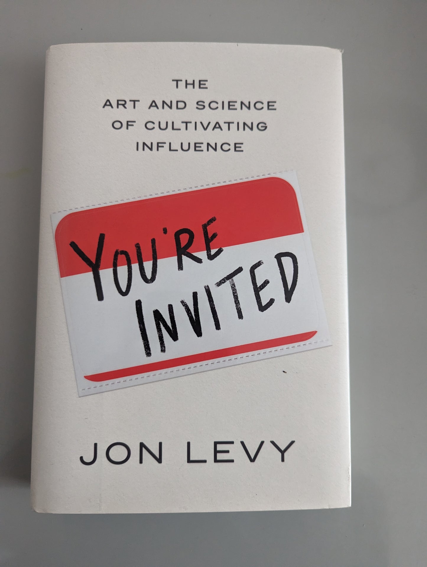 You're Invited: The Art and Science of Connection, Trust, and Belonging (Hardback) by Jon Levy