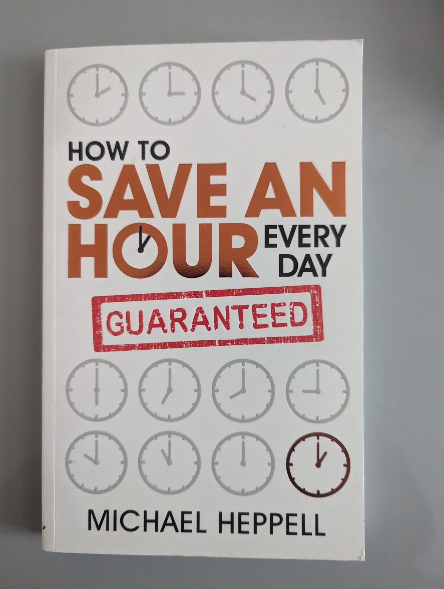 How to Save An Hour Every Day (Paperback) by Michael Heppell