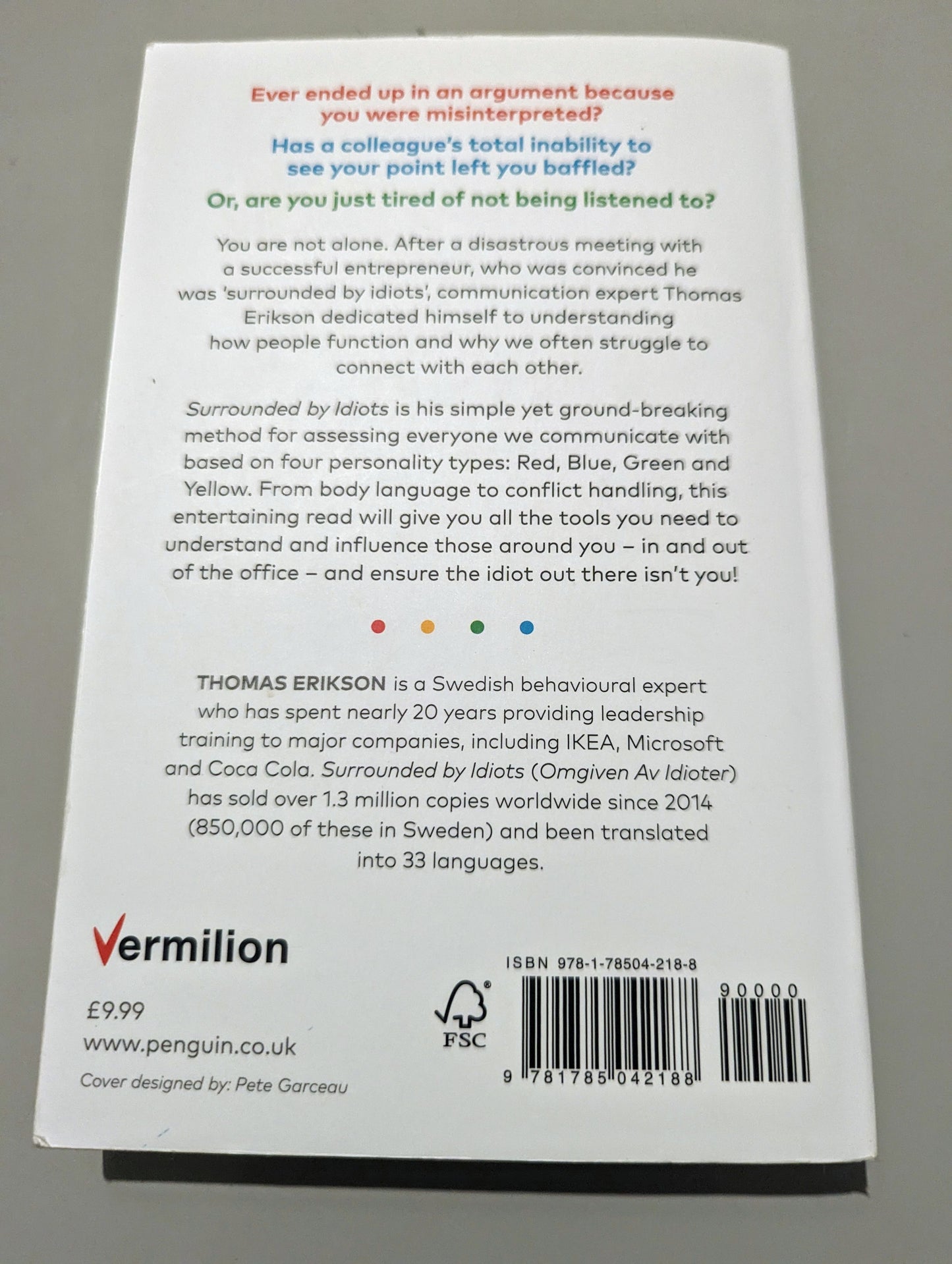 Surrounded by Idiots: The Four Types of Human Behaviour (or, How to Understand Those Who Cannot Be Understood) (Paperback) by Thomas Erikson