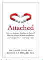 Attached: Are you Anxious, Avoidant or Secure? How the science of adult attachment can help you find – and keep – love (Paperback) by Amir Levine , Rachel Heller