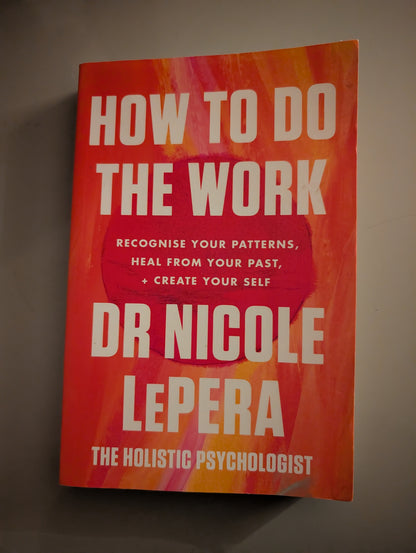 How To Do The Work (Paperback)
By Dr Nicole LePera