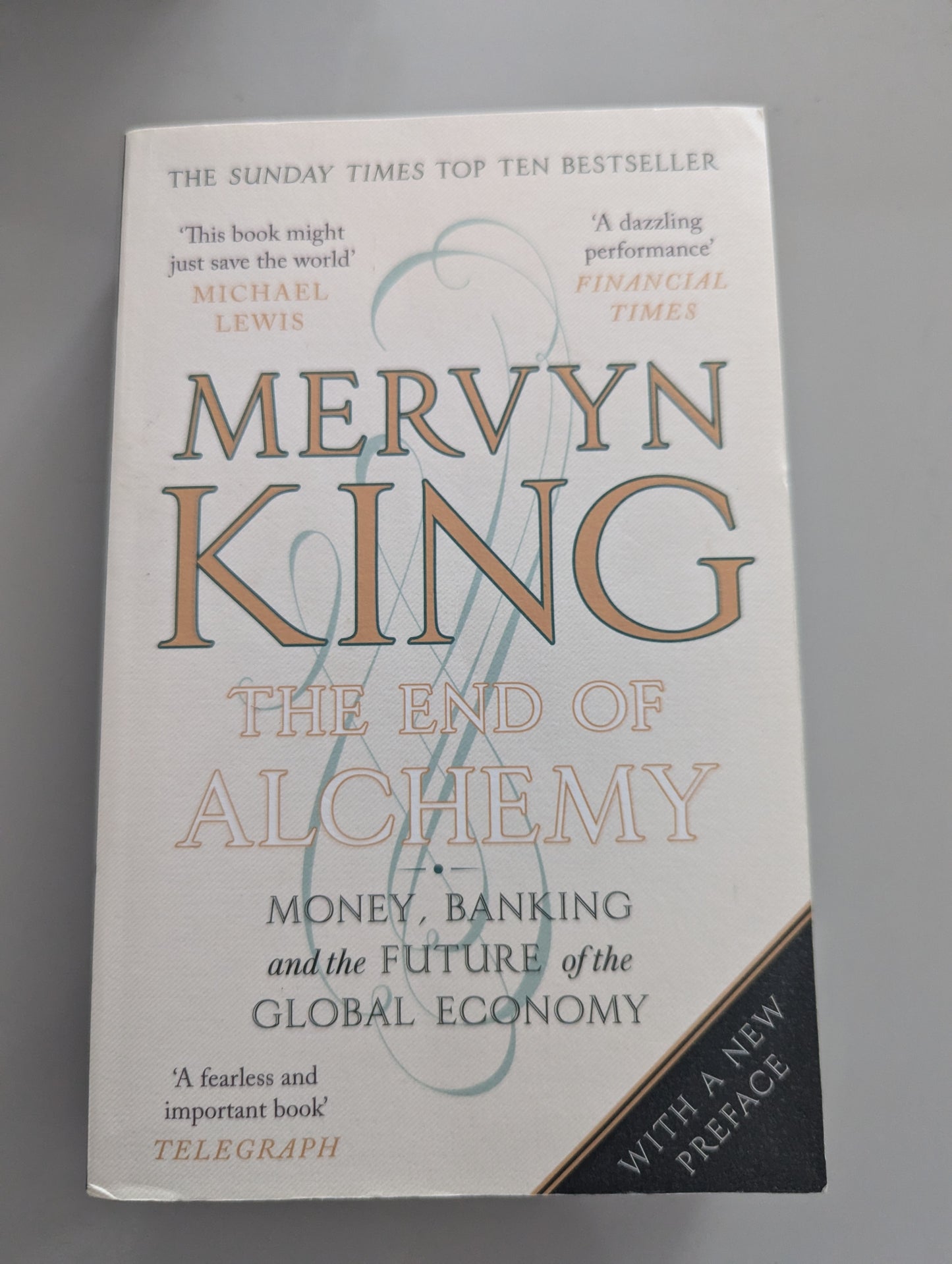 The End of Alchemy: Money, Banking and the Future of the Global Economy (Paperback)by Mervyn King