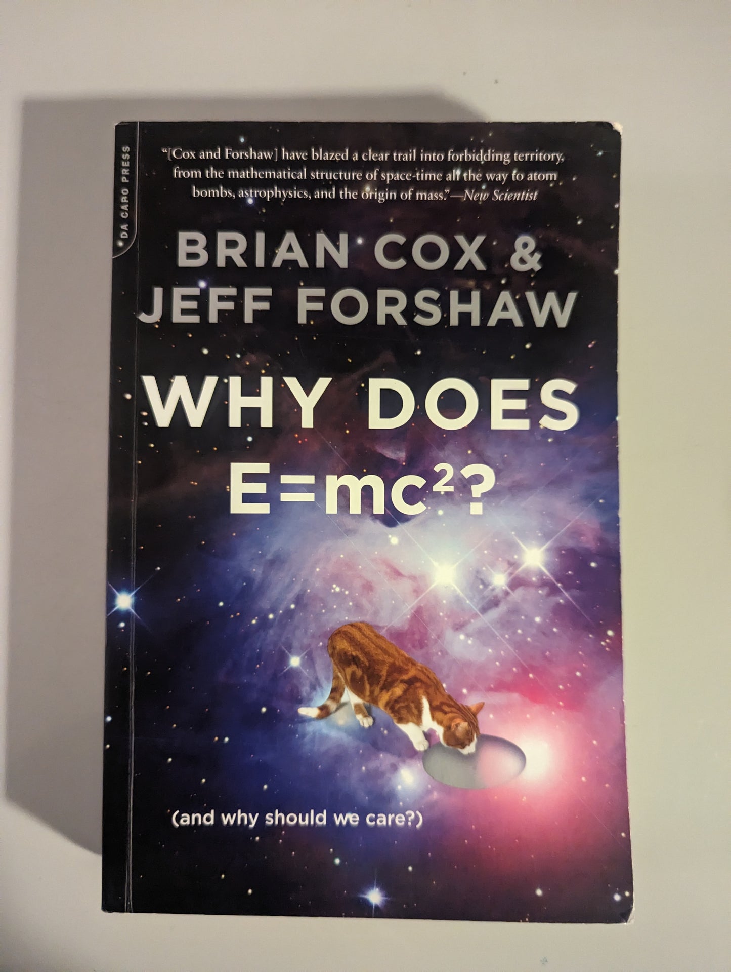 Why Does E=mc2?: (And Why Should We Care?) (Paperback) by Brian Cox