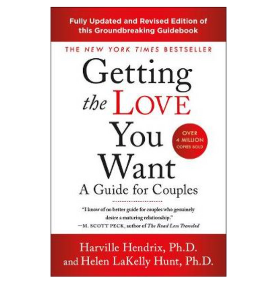 Getting the Love You Want: A Guide for Couples (Paperback) by Harville Hendrix PhD