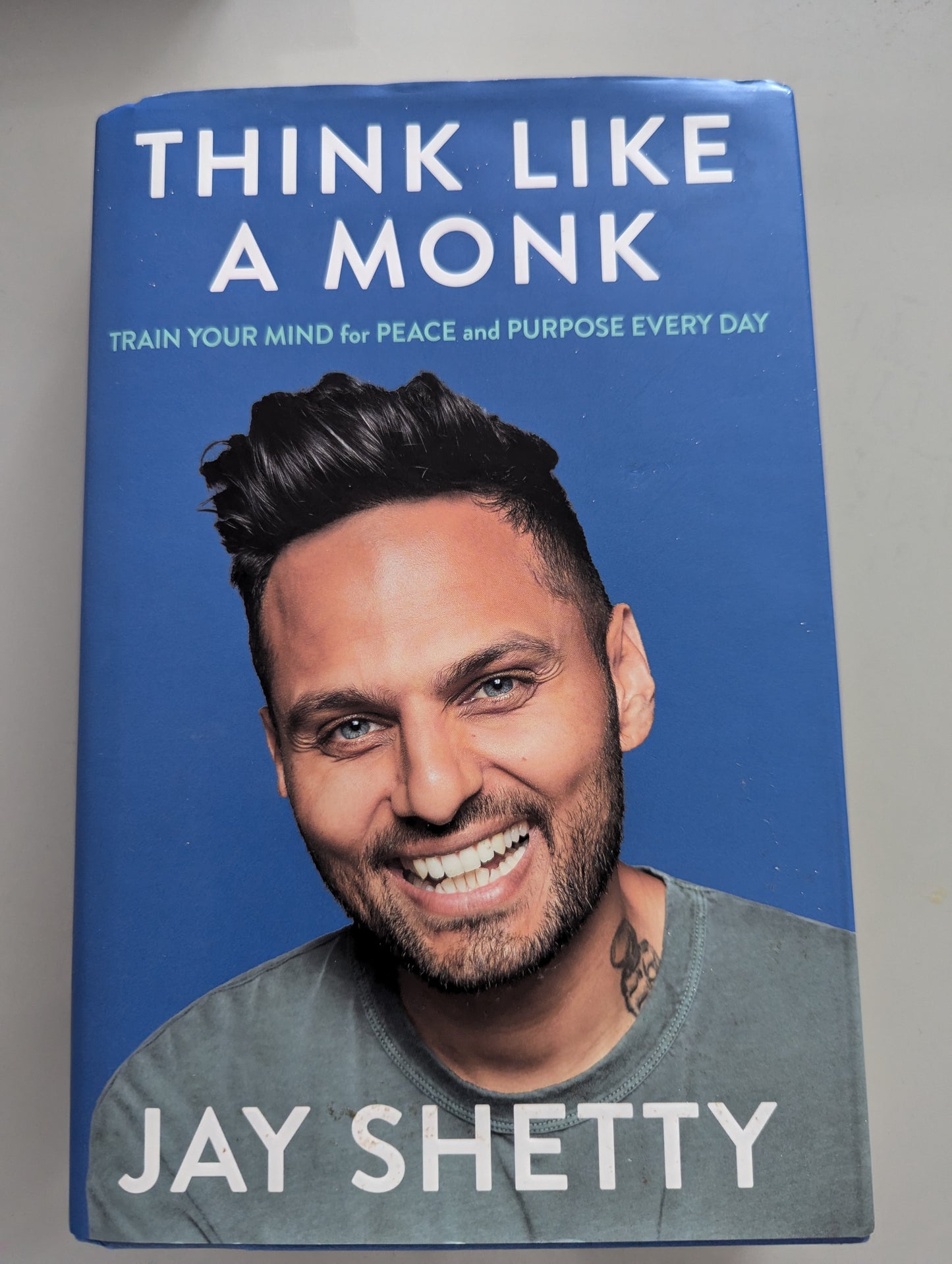 Think Like a Monk: The Secret of How to Harness the Power of Positivity and be Happy Now (Hardback)by Jay Shetty