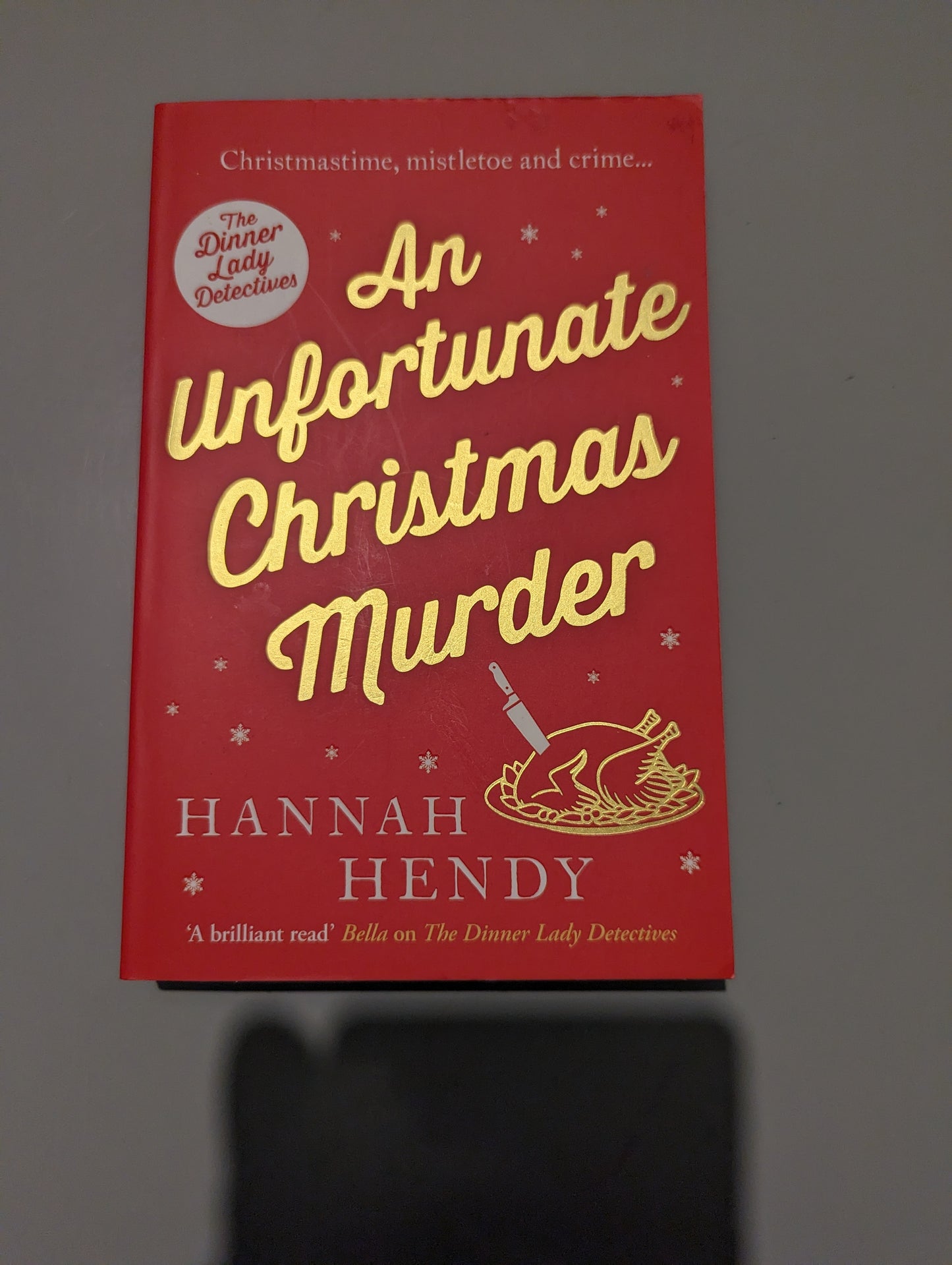 An Unfortunate Christmas Murder: A charming and festive British cosy mystery - The Dinner Lady Detectives (Paperback)by Hannah Hendy