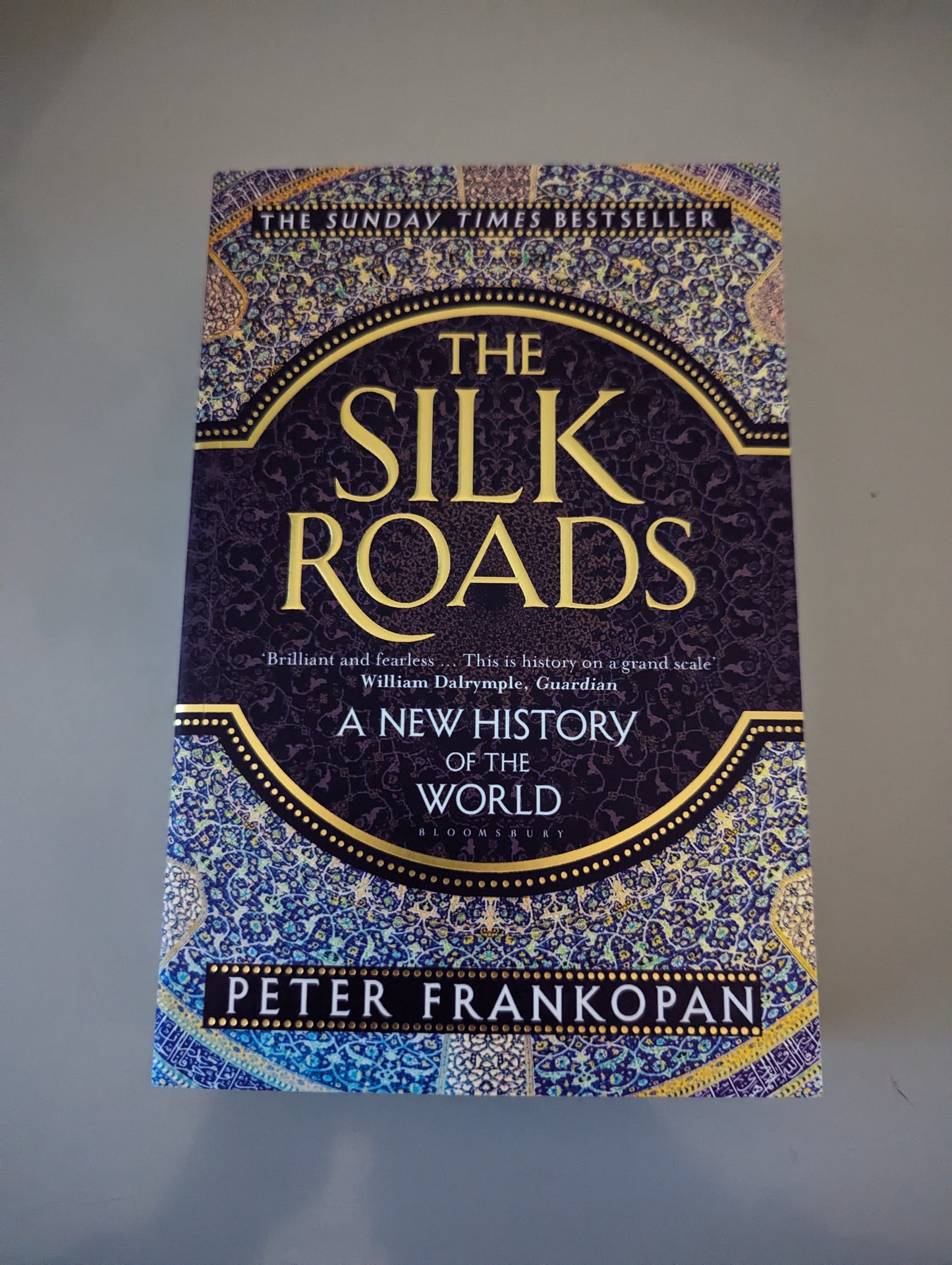 The Silk Roads: A New History of the World (Paperback) by Professor Peter Frankopan