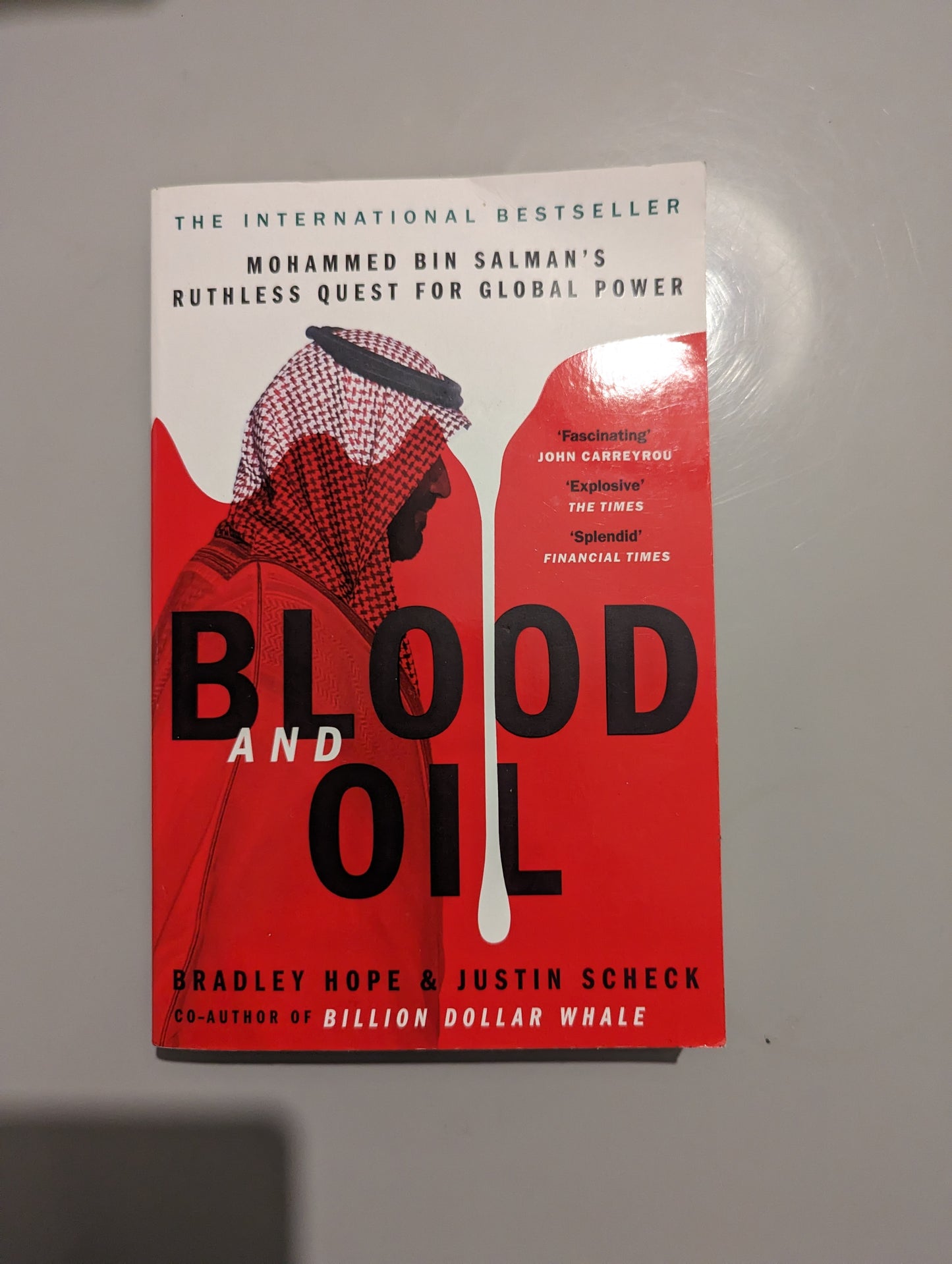 Blood and Oil: Mohammed bin Salman's Ruthless Quest for Global Power: 'The Explosive New Book' (Paperback) by Bradley Hope