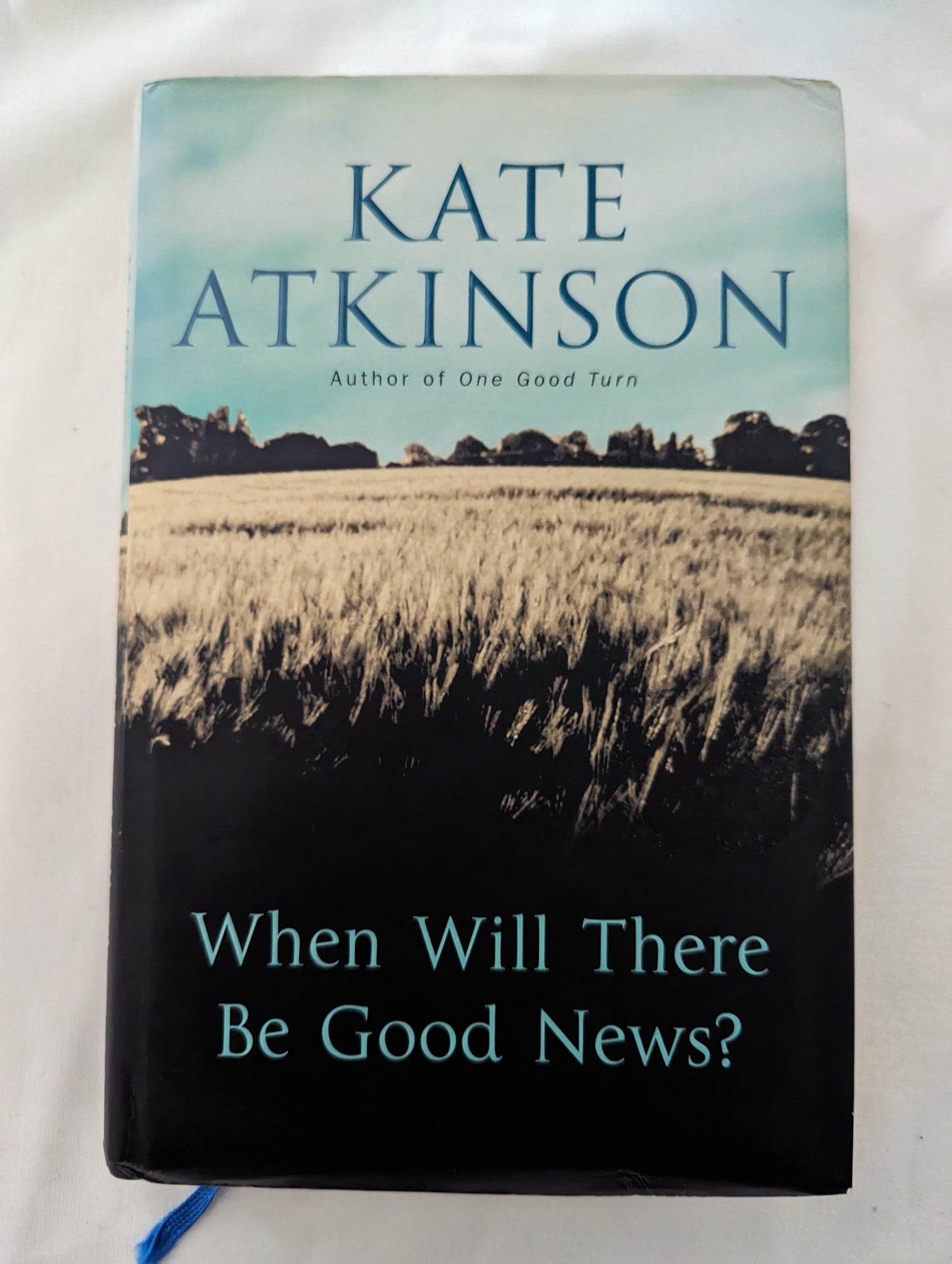 When Will There Be Good News?: (Jackson Brodie) - Jackson Brodie (Hardback) by Kate Atkinson