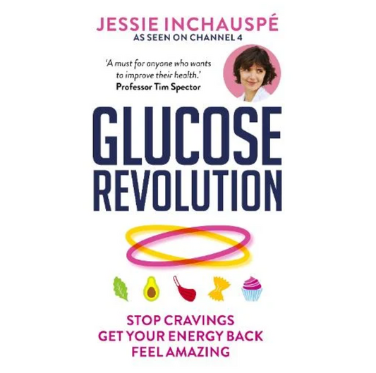 Glucose Revolution: The life-changing power of balancing your blood sugar (Paperback) by Jessie Inchauspe