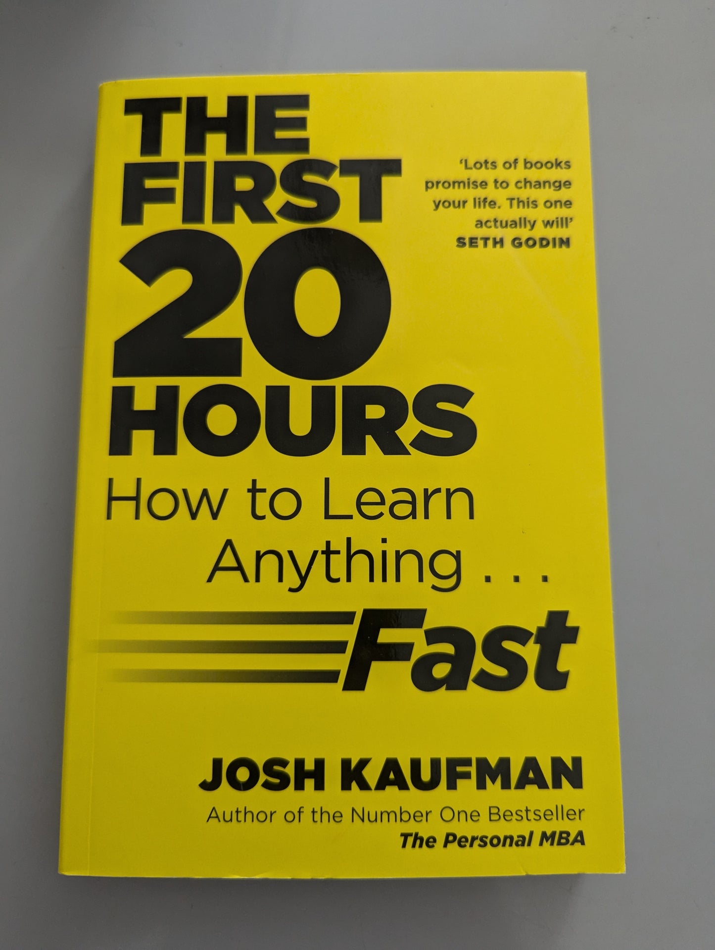 The First 20 Hours: How to Learn Anything ... Fast (Paperback) by Josh Kaufman