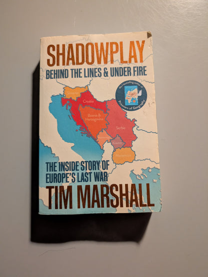 Shadowplay: A Memoir From Behind the Lines and Under Fire (Paperback) by Tim Marshall