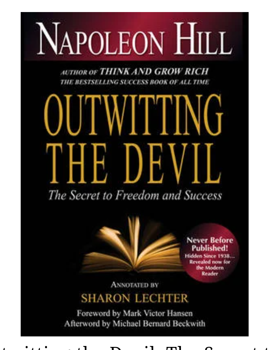 Outwitting the Devil: The Secret to Freedom and Success (Paperback) by Napoleon Hill