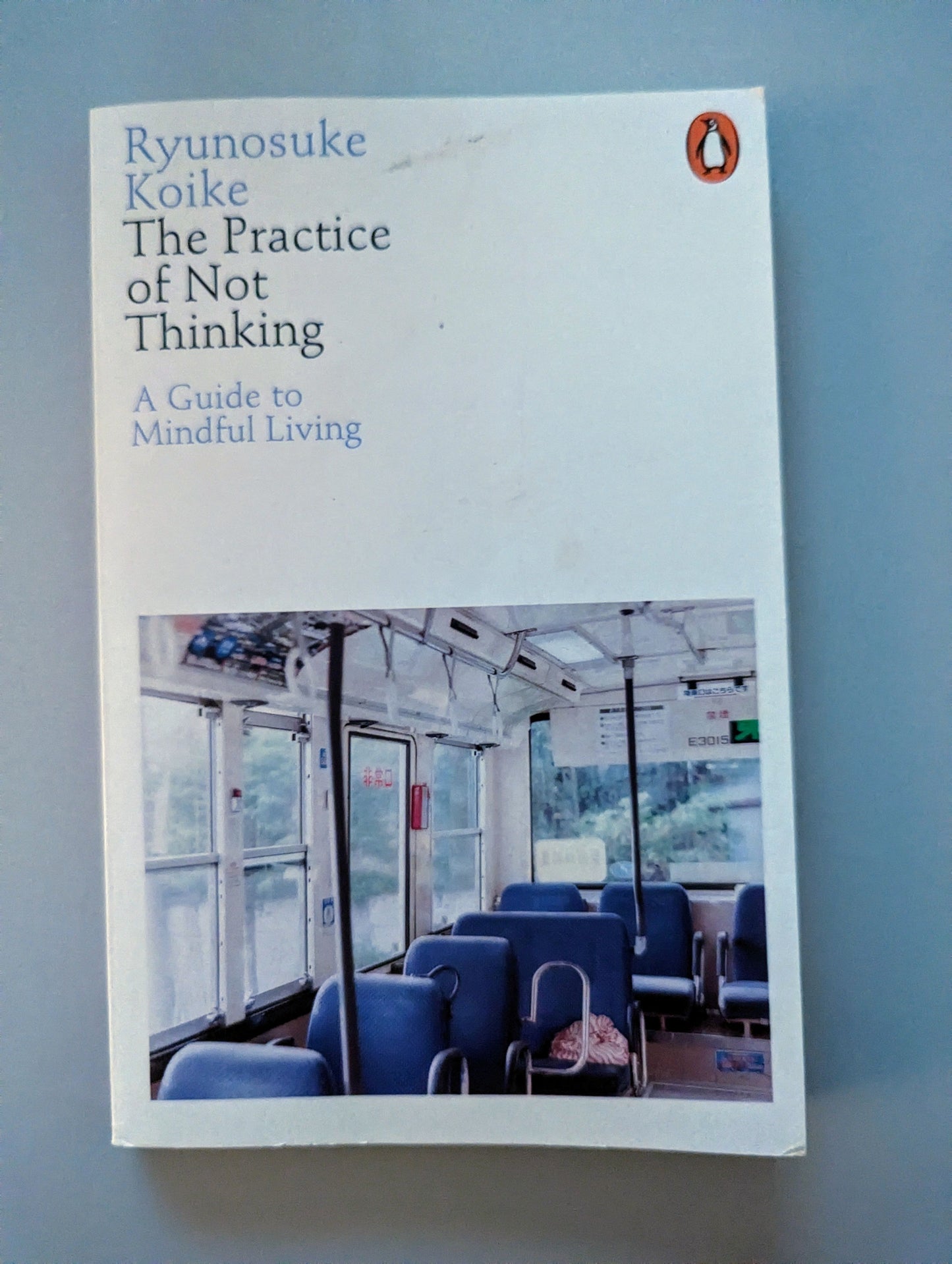 The Practice of Not Thinking: A Guide to Mindful Living (Paperback) by Ryunosuke Koike