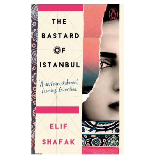 The B*****d of Istanbul by Elif Shafak