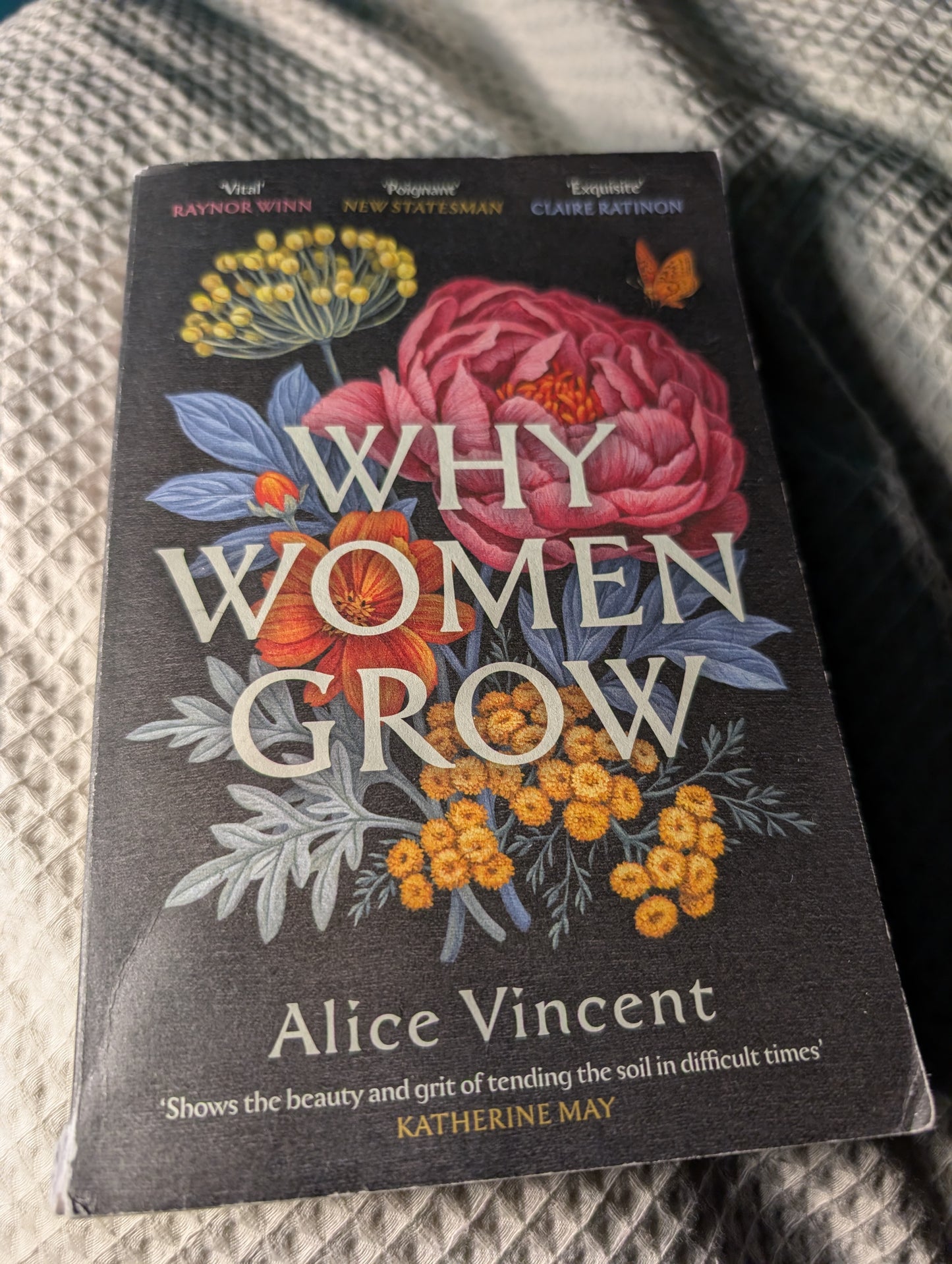Why Women Grow: Stories of Soil, Sisterhood and Survival (Paperback) by Alice Vincent