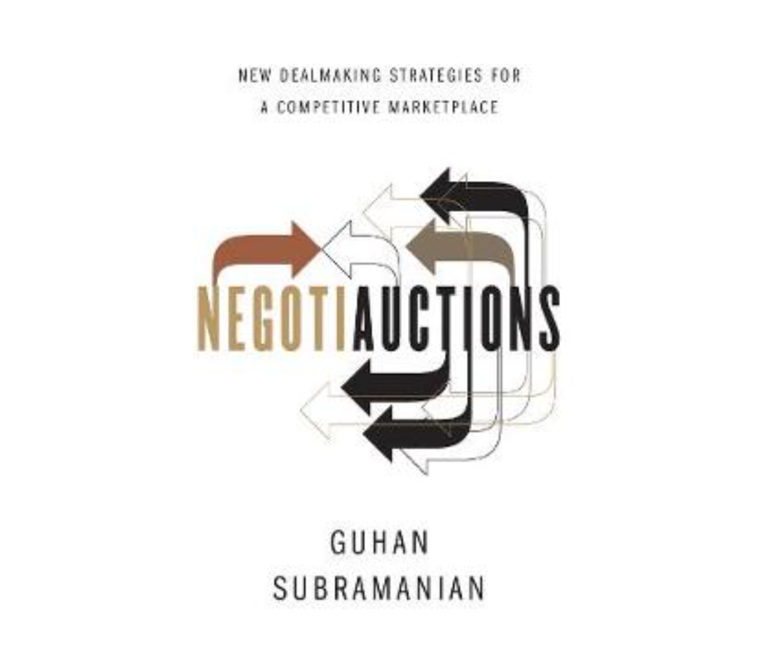 Negotiauctions: New Dealmaking Strategies for a Competitive Marketplace (Hardback) by Guhan Subramanian