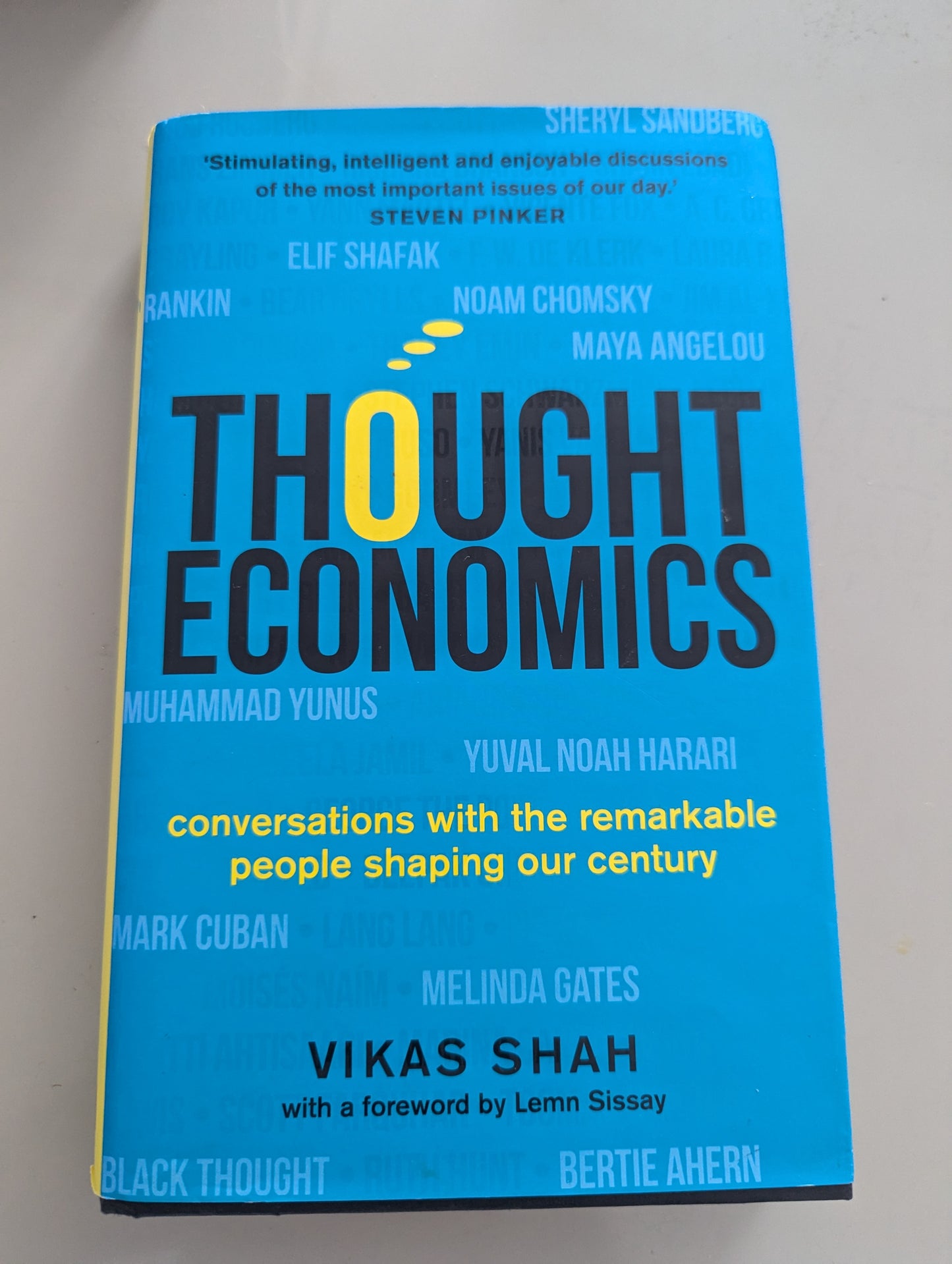 Thought Economics: Conversations with the Remarkable People Shaping Our Century (Hardback) by Vikas Shah