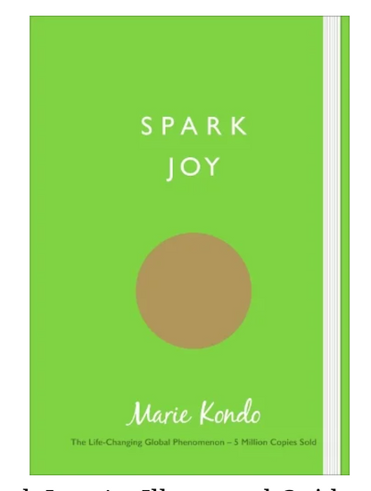 Spark Joy: An Illustrated Guide to the Japanese Art of Tidying (Paperback) by Marie Kondo