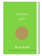 Spark Joy: An Illustrated Guide to the Japanese Art of Tidying (Paperback) by Marie Kondo