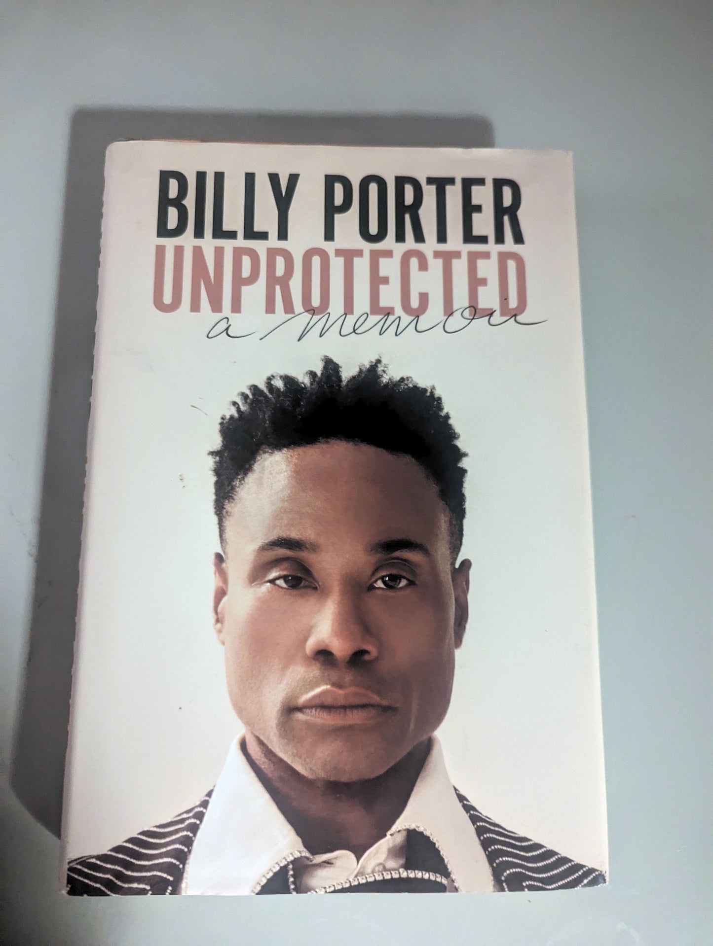 Unprotected: A Memoir (Hardback) by Billy Porter