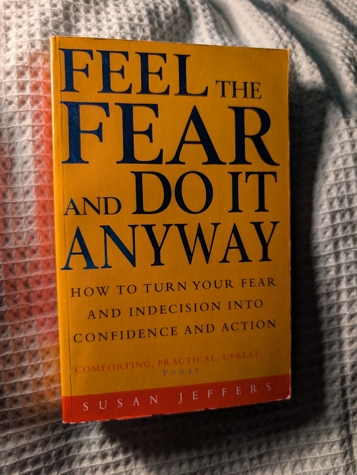 Feel The Fear And Do It Anyway (Paperback) by Susan J. Jeffers