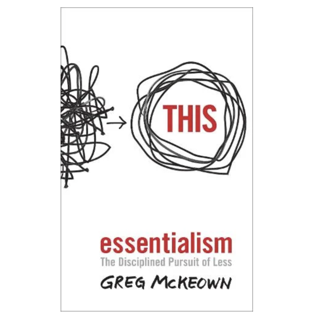 Essentialism: The Disciplined Pursuit of Less (Paperback) by Greg McKeown