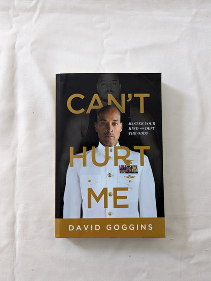 Can't Hurt Me: Master Your Mind and Defy the Odds (Paperback) by David Goggins
